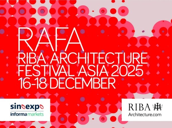 博华展览×RIBA联袂献映：RAFA 亚洲建筑庆典（RIBA Architecture Festival Asia） 及深圳国际酒店及商业空间博览会将于12月举办-CXOUnion.cn